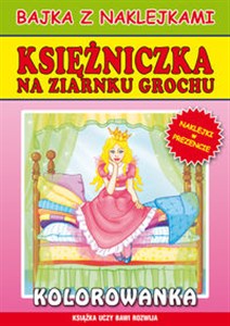 Picture of Księżniczka na ziarnku grochu Bajka z naklejkami Kolorowanka
