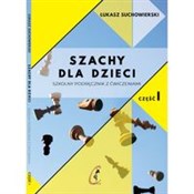 Polska książka : Szachy dla... - Łukasz Suchowierski