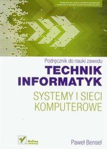 Picture of Technik informatyk Systemy i sieci komputerowe Podręcznik do nauki zawodu