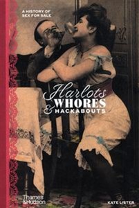 Obrazek Harlots Whores & Hackabouts A History of sex for sale