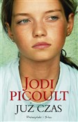Już czas - Jodi Picoult -  Polish Bookstore 