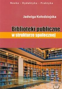 Picture of Biblioteki publiczne w strukturze społecznej