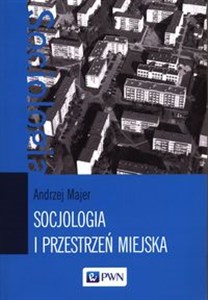 Picture of Socjologia i przestrzeń miejska