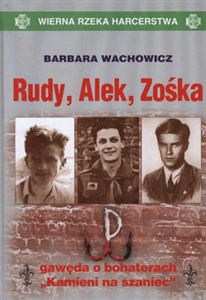 Picture of Rudy Alek Zośka Gawęda o bohaterach Kamieni na szaniec