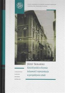 Picture of Kościół polski w Rzymie tożsamość i reprezentacja w perspektywie sztuki