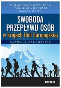 Picture of Swoboda przepływu osób w krajach Unii Europejskiej Szanse i zagrożenia
