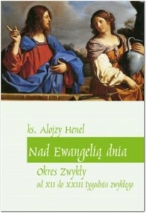 Picture of Nad Ewangelią dnia. Okres zwykły od XII do XXIII