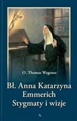 Książka : Bł. Anna K... - o. Thomas Wegener