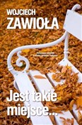 Jest takie... - Wojciech Zawioła -  foreign books in polish 