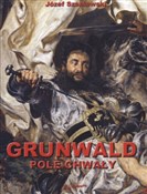 Polska książka : Grunwald p... - Józef Szaniawski