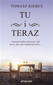 Tu i teraz... - Tomasz Kieres -  books from Poland