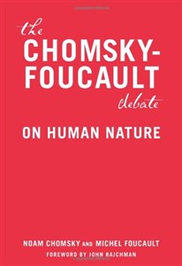 Picture of The Chomsky - Foucault Debate: On Human Nature: A Debate on Human Nature