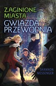 Polska książka : Gwiazda pr... - 	Shannon Messenger
