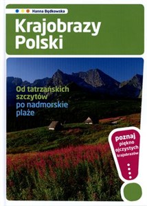 Obrazek Krajobrazy Polski Od tatrzańskich szczytów po nadmorskie plaże