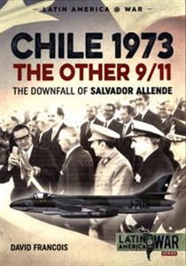 Picture of Chile 1973 The Order 9/11 The Downfall of Salvador Allende
