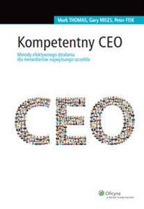 Picture of Kompetentny CEO Metody efektywnego działania dla menedżerów najwyższego szczebla