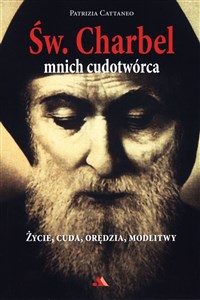 Picture of Św Charbel Mnich cudotwórca Życie, cuda, orędzia, modlitwy