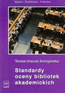 Picture of Standardy oceny bibliotek akademickich