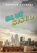 Zobacz : Blue Sisco... - Konrad Czerski