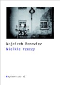 Książka : Wielkie rz... - Wojciech Bonowicz