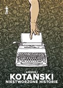 Niestworzo... - Andrzej Kotański -  books from Poland