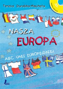 Picture of Nasza Europa ABC Unii Europejskiej + CD