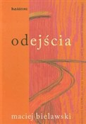 polish book : Odejścia - Maciej Bielawski