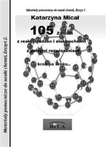Picture of 105 zadań z reakcji redoks i elektrochemii z pełnymi rozwiązaniami krok po kroku Materiały pomocnicze do nauki chemii. Zeszyt 2