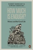 How much i... - Robert Skidelsky, Edward Skidelsky -  Książka z wysyłką do UK