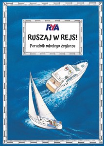 Picture of Ruszaj w rejs! Poradnik młodego żeglarza