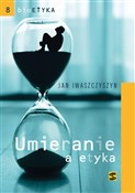 Bioetyka. ... - Jan Iwaszczyszyn -  books in polish 