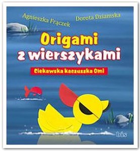 Picture of Origami z wierszykami Ciekawska kaczuszka Omi
