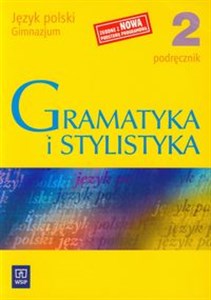 Picture of Gramatyka i stylistyka 2 Podręcznik Język polski gimnazjum. Podręcznik do kształcenia językowego