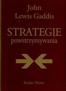 Picture of Strategie powstrzymywania Analiza polityki bezpieczeństwa narodowego Stanów Zjednoczonych w okresie zimnej wojny