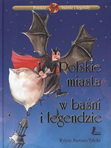 Picture of Polskie miasta w baśni i legendzie