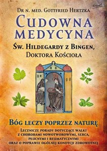 Picture of Cudowna medycyna Św. Hildegardy z Bingen Doktora Kościoła