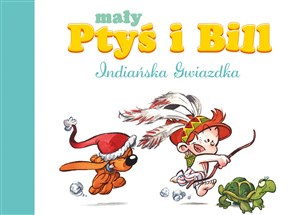 Picture of Mały Ptyś i Bill Indiańska Gwiazdka Tom 2
