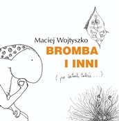 Bromba i i... - Maciej Wojtyszko -  Książka z wysyłką do UK
