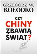 Czy Chiny ... - Kołodko Grzegorz W. -  foreign books in polish 