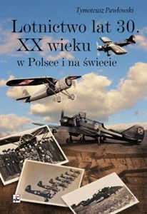 Picture of Lotnictwo lat 30 XX wieku w Polsce i na świecie