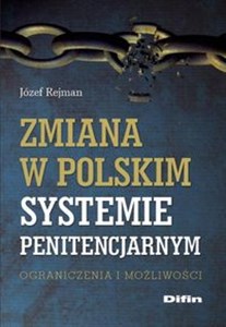 Picture of Zmiana w polskim systemie penitencjarnym Ograniczenia i możliwości