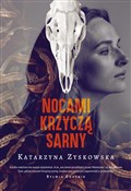 Książka : Nocami krz... - Katarzyna Zyskowska