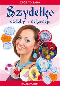 Picture of Szydełko Ozdoby i dekoracje Zrób to sama. Moje hobby