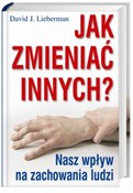 Jak zmieni... - David J. Lieberman -  books from Poland