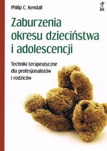 Picture of Zaburzenia okresu dzieciństwa i adolescencji Techniki terapeutyczne dla profesjonalistów i rodziców