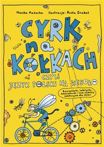 Picture of Cyrk na kółkach, czyli język polski na wesoło Łamigłówki, labirynty, kolorowanki i inne zabawy edukacyjne