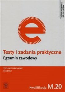 Picture of Testy i zadania praktyczne Egzamin zawodowy Technik mechanik ślusarz M.20 Szkoła ponadgimnazjalna