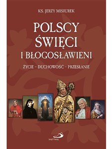 Picture of Polscy święci i błogosławieni życie duchowość przesłanie