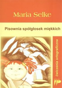 Picture of Pisownia spółgłosek miękkich Ćwiczenia ortograficzne