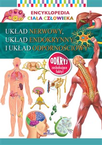 Picture of Encyklopedia ciała człowieka Układ nerwowy, układ endokrynny i układ odpornościowy
